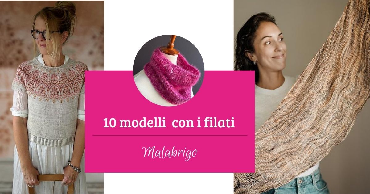 10 modelli con malabrigo