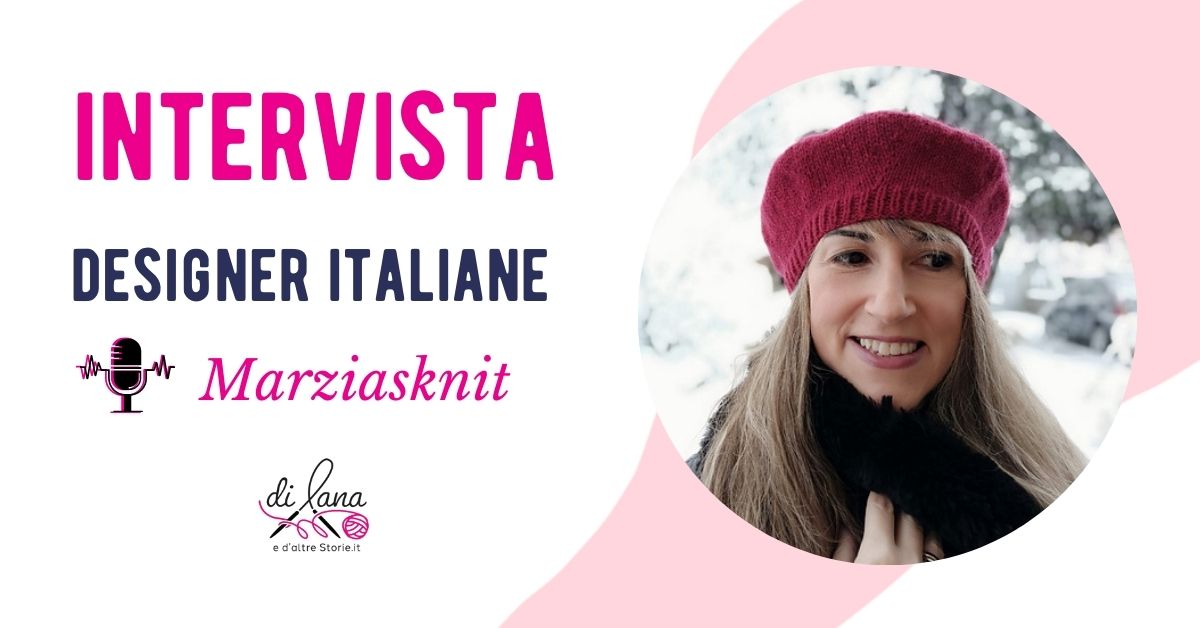 I lavori a maglia della designer Marziasknit