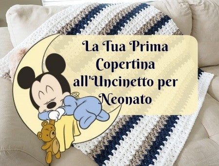 La Tua Prima Copertina all'Uncinetto per Neonato