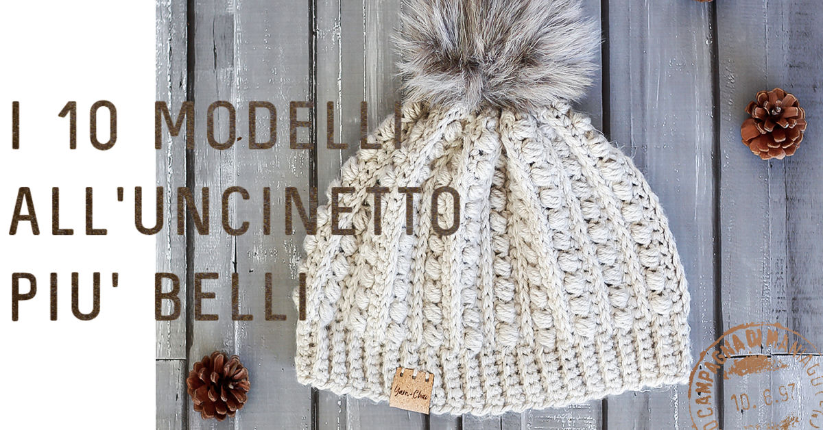 10 modelli all'uncinetto