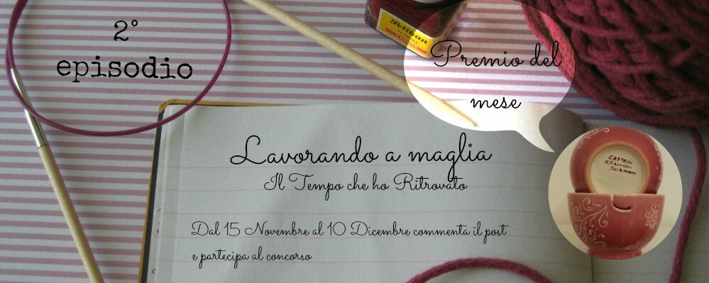 Concorso letterario "Lavorando a maglia". Secondo episodio