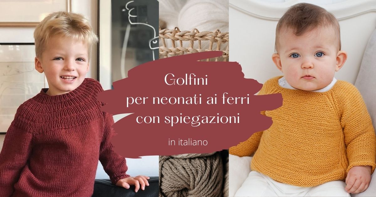 10 Golfini per neonati ai ferri con spiegazioni in italiano