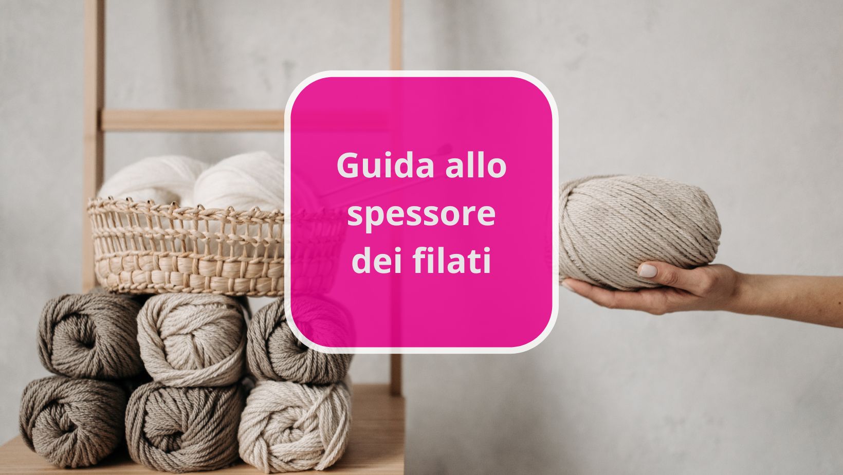 Guida allo spessore dei filati