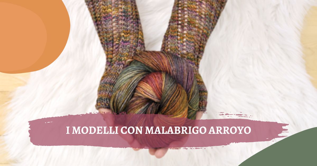 modelli-con-il-filato-malabrigo-arroyo