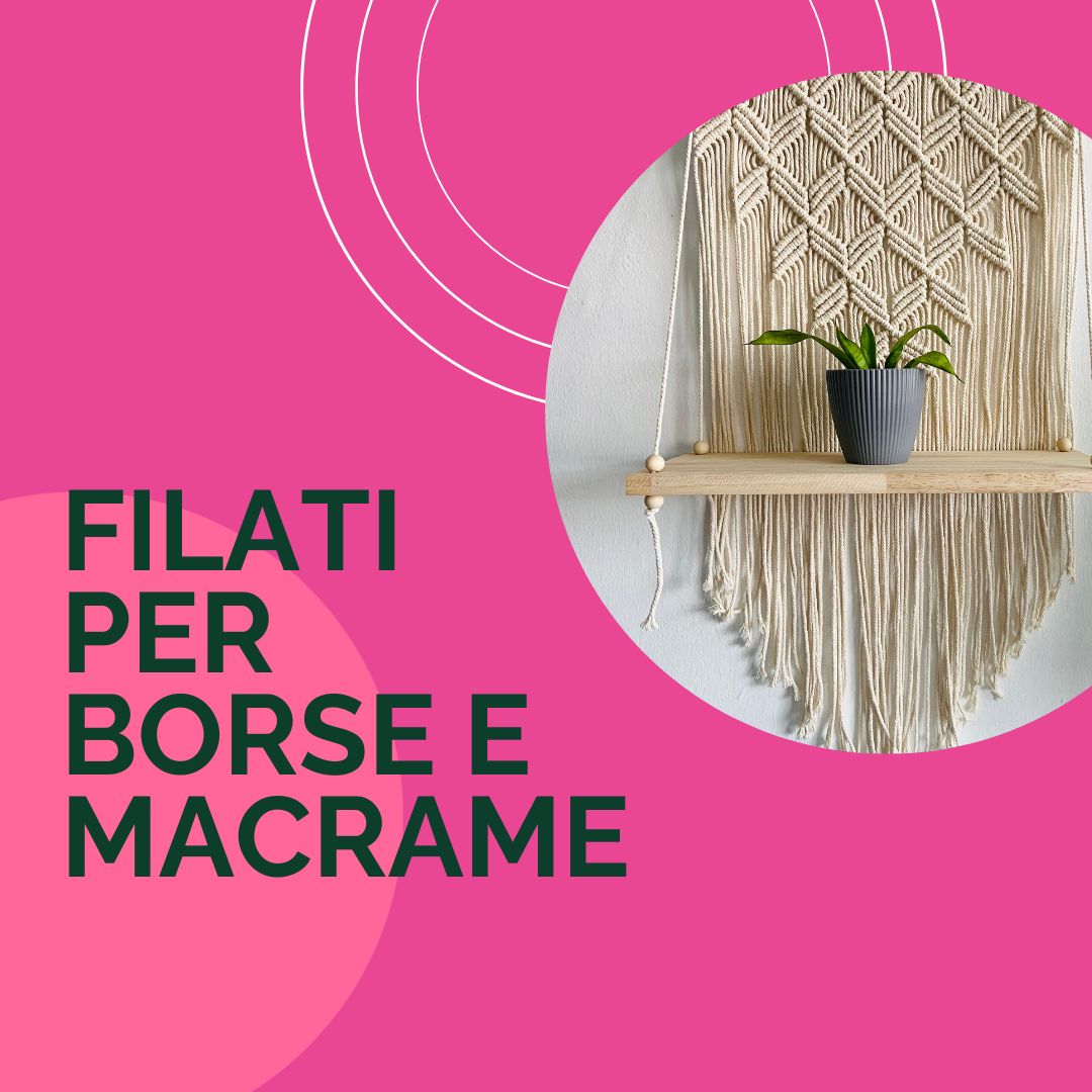 FILATI PER BORSE E MACRAME