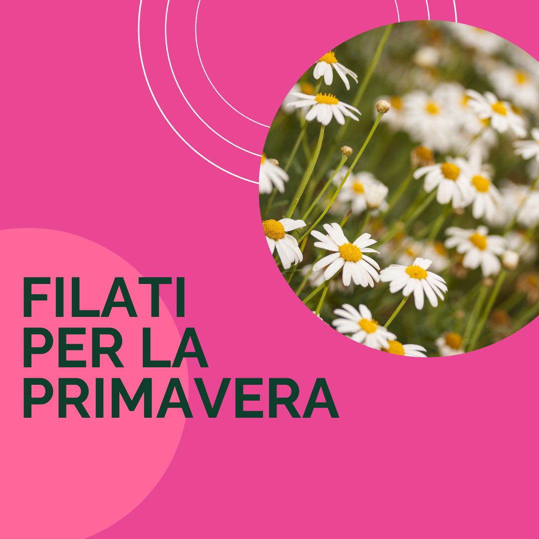 FILATI PER LA PRIMAVERA