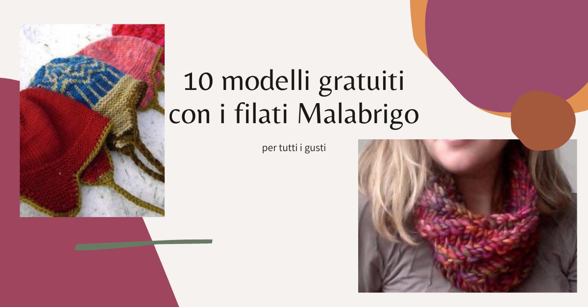 10 modelli gratuiti con i filati malabrigo