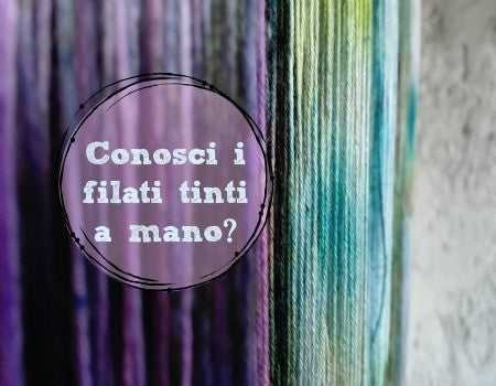 Filati tinti a mano