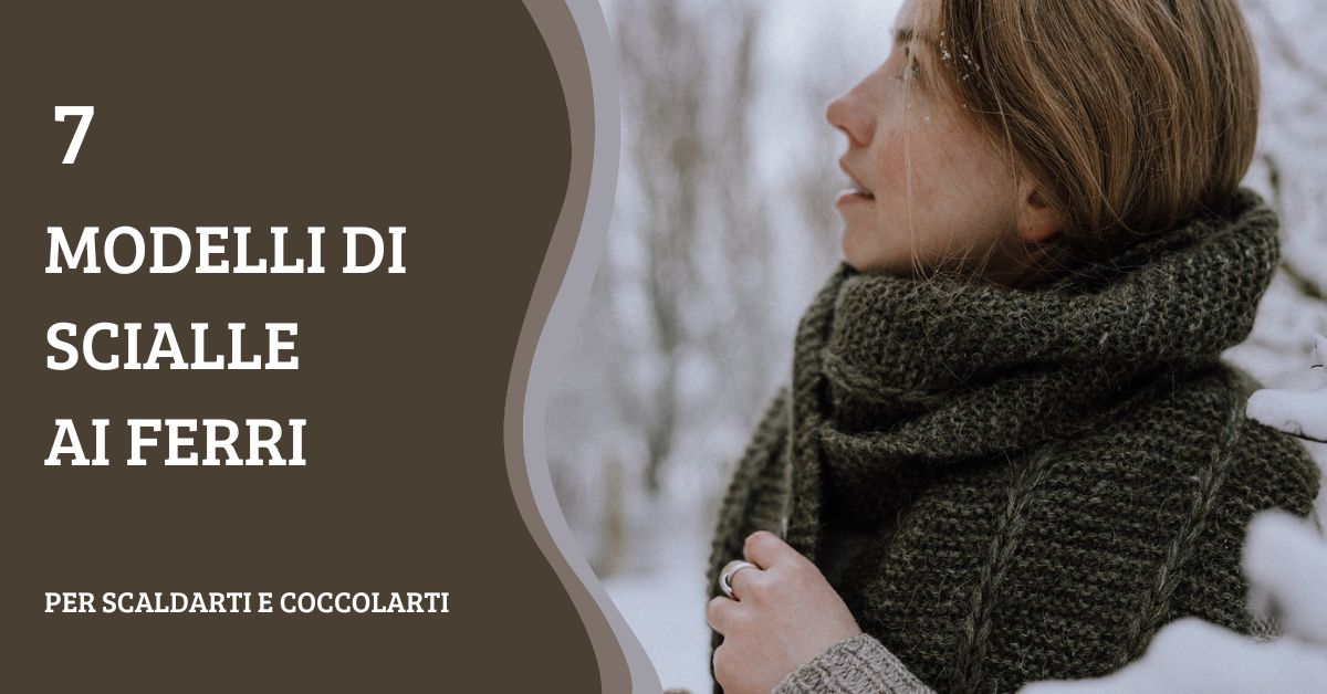 7 modelli di scialle ai ferri