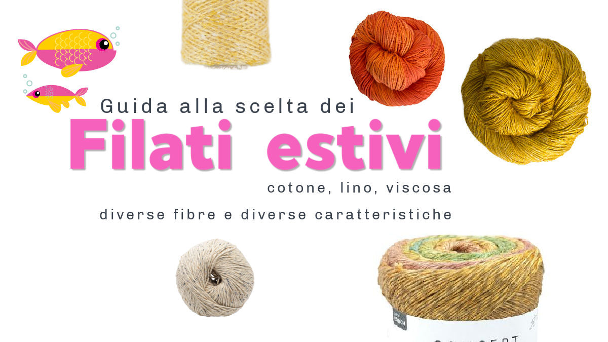 Quali sono i filati per l'estate?