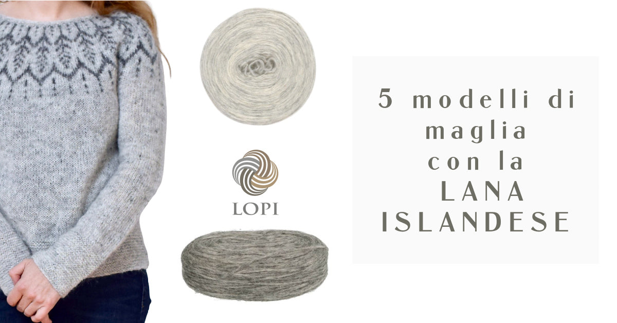 5 MODELLI A MAGLIA CON LA LANA ISLANDESE