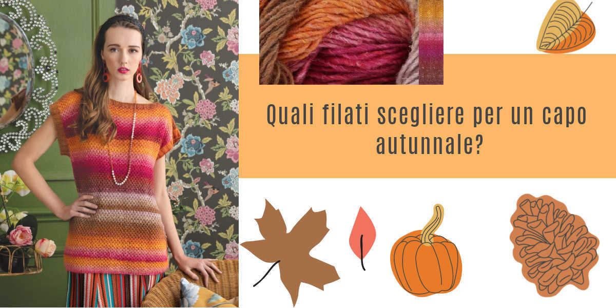quali filati scegliere per un capo autunnale