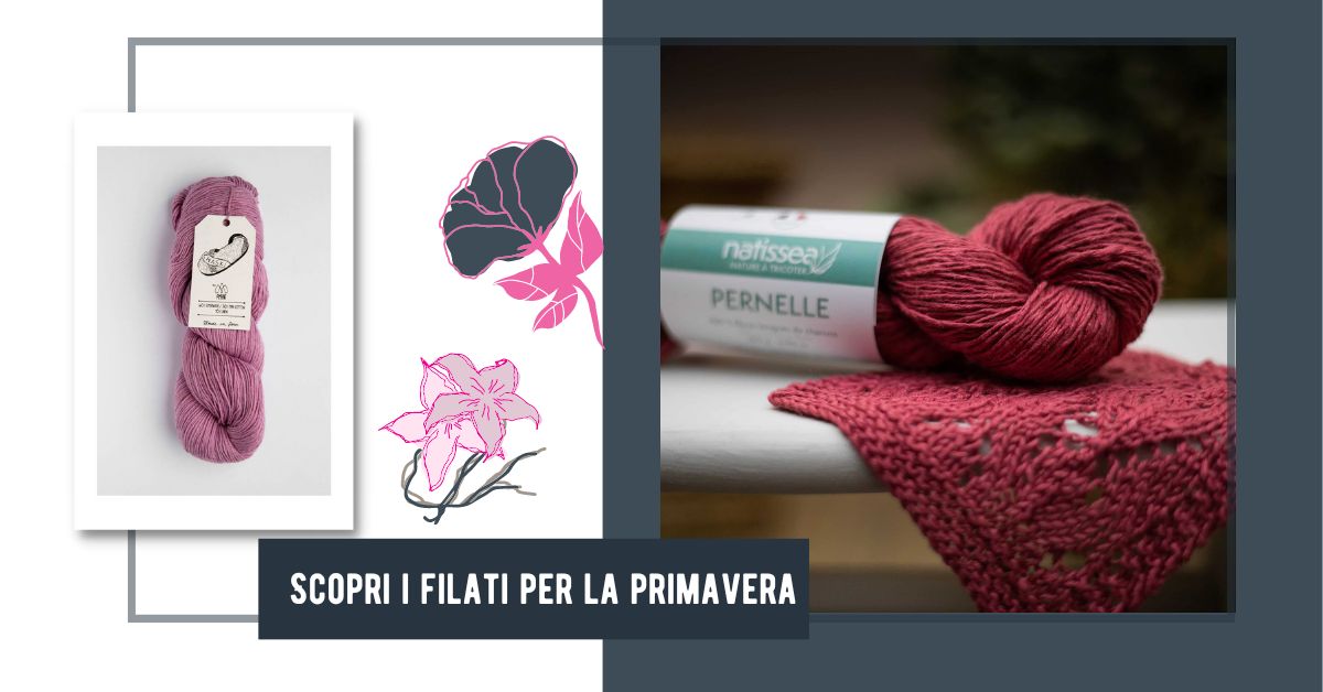 Scopri i filati per la primavera