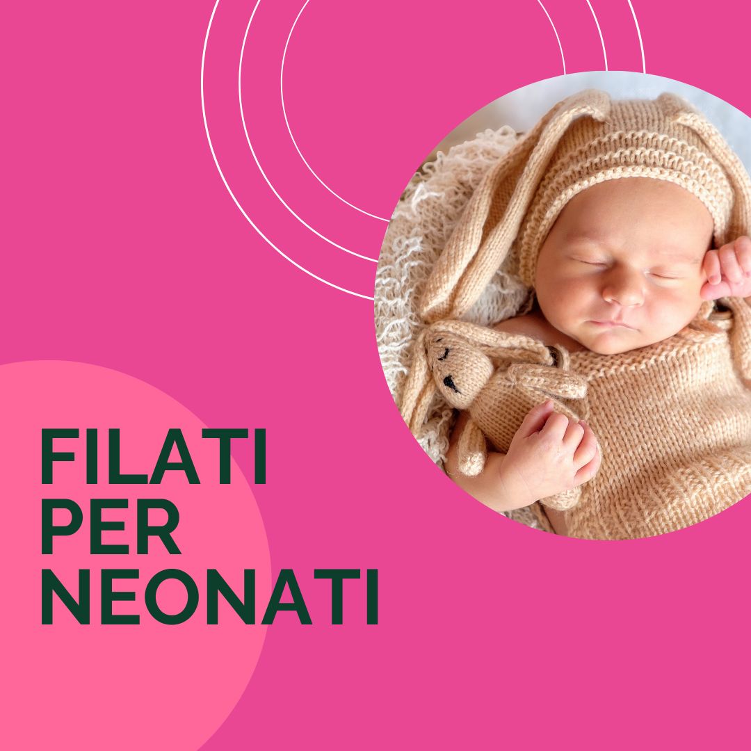 FILATI PER NEONATI